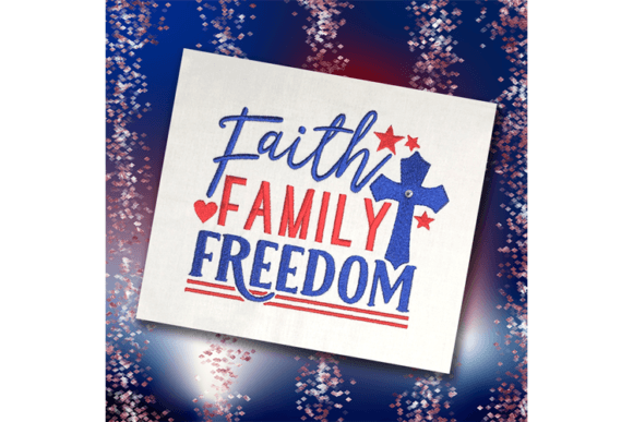 Faith, Family, Freedom Embroidery Review