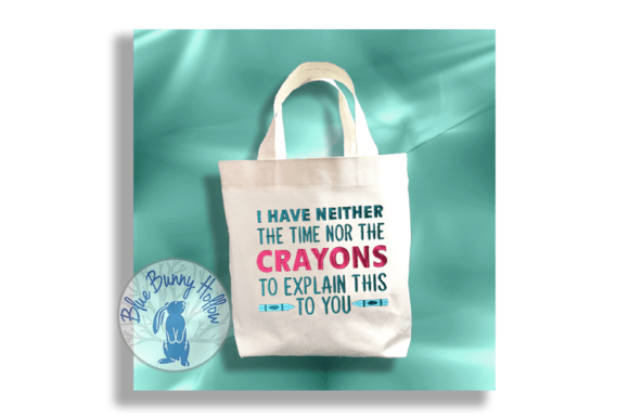 I Have Neither the Time nor the Crayons