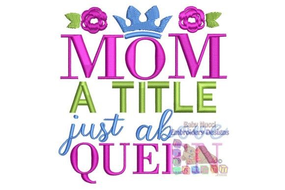 Mom a Title Just Above Queen
